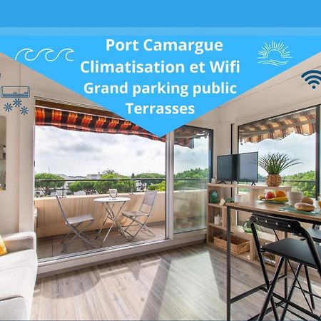 Reves Ensables * Clim * Proche Mer * Terrasse * Port Camargue Le Grau-du-Roi Kültér fotó